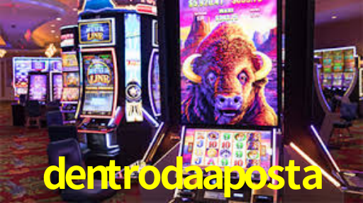 dentroda aposta app